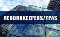 Recordkeepers/Third Party Administrators Click to learn about Recordkeepers and Third-Party Administrators